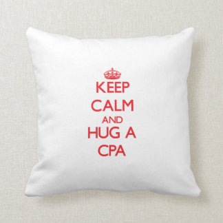 Keep Calm and Hug a Cpa Cushion