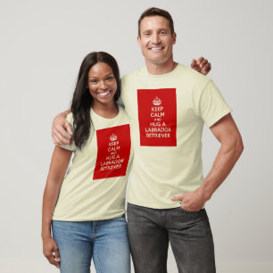 Keep Calm and Hug a Labrador Retriever T-Shirt