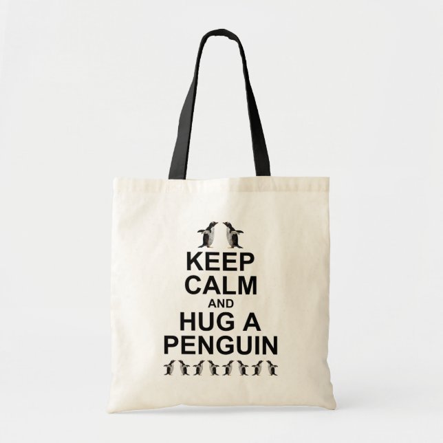 Keep Calm and Hug a Penguin Bag (Front)