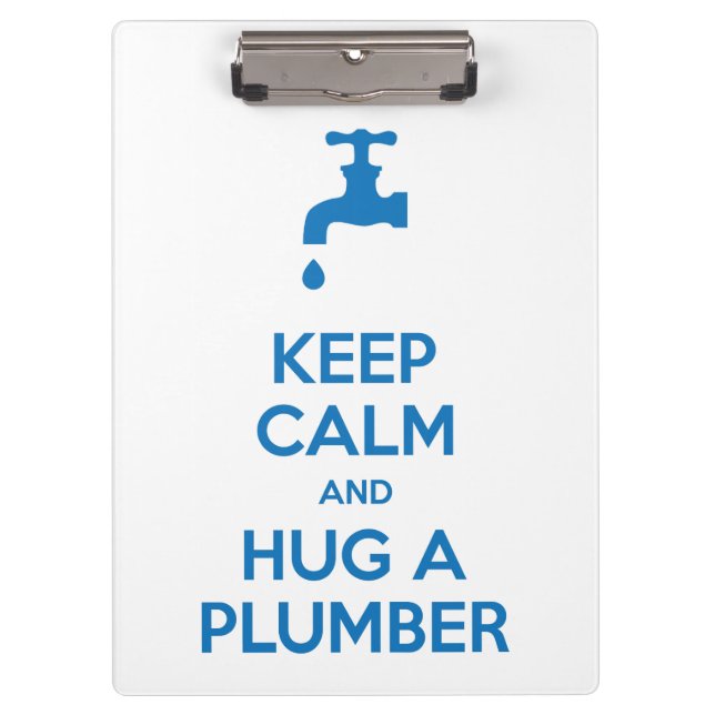 Keep Calm and Hug A Plumber Clipboard (Tap Emblem) (Front)