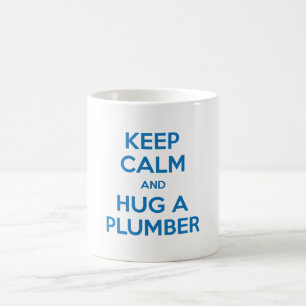 Keep Calm and Hug A Plumber Mug (Blue on White)