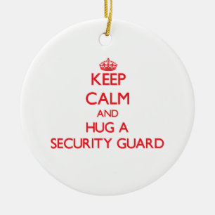 Keep Calm and Hug a Security Guard Ceramic Tree Decoration