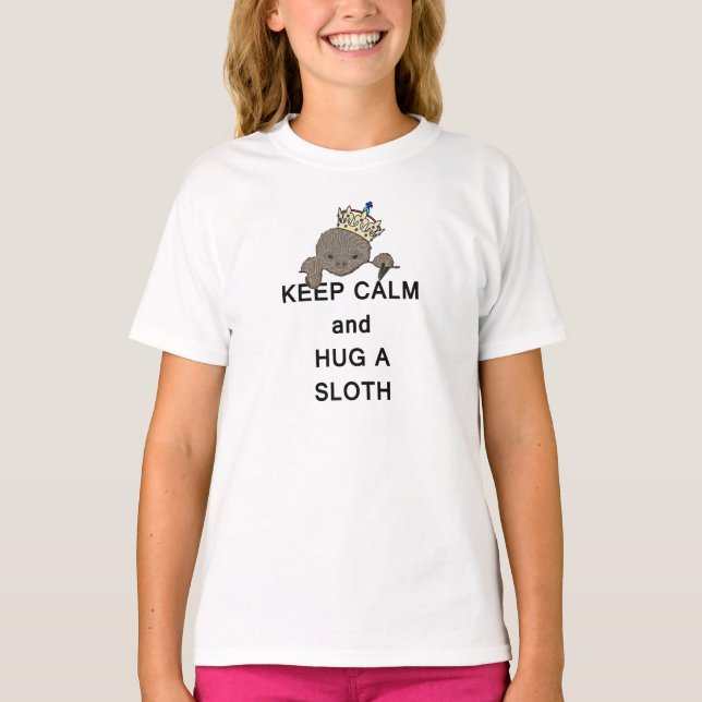 Keep Calm and Hug a Sloth with Crown Meme T-Shirt (Front)