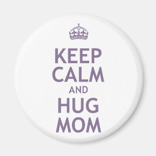 Keep Calm and Hug Mum Magnet
