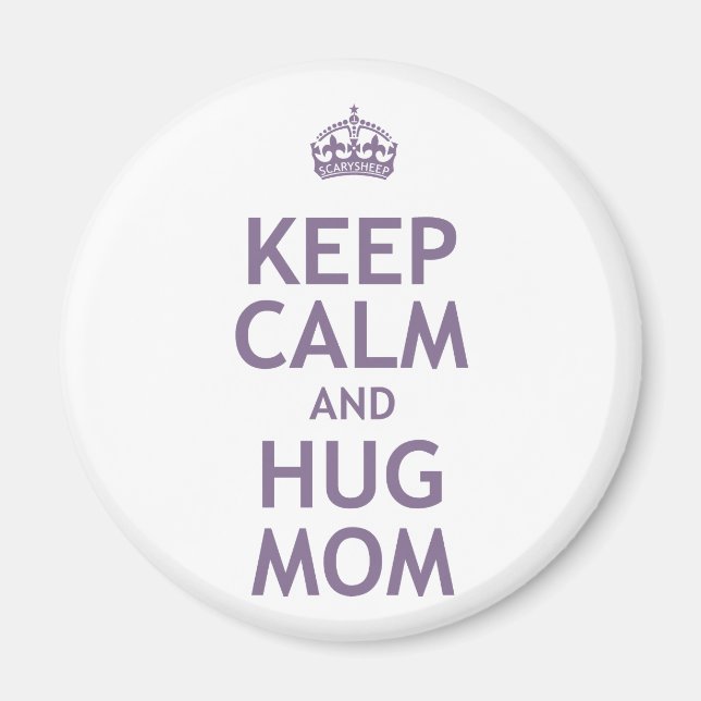 Keep Calm and Hug Mum Magnet (Front)