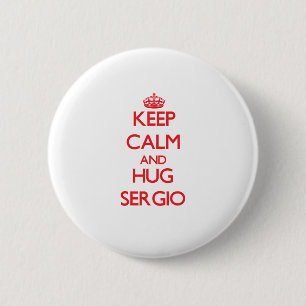 Keep Calm and HUG Sergio 6 Cm Round Badge