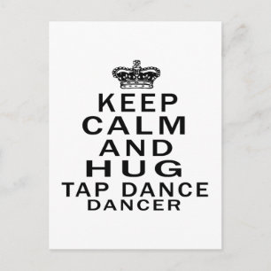 Keep Calm And Hug Tap dance Dancer Postcard