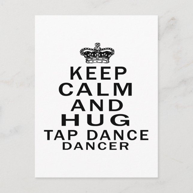 Keep Calm And Hug Tap dance Dancer Postcard (Front)