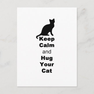 Keep Calm and Hug Your Cat Postcard