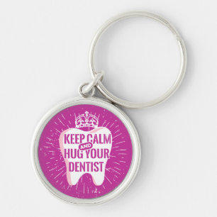 Keep Calm And Hug Your Dentist Key Ring