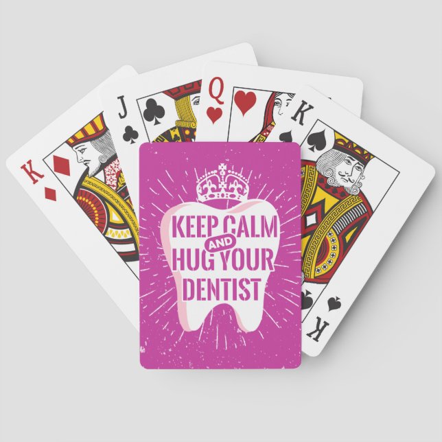 Keep Calm And Hug Your Dentist Playing Cards (Back)