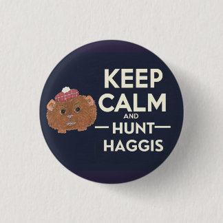 Keep Calm and Hunt Haggis Scottish 3 Cm Round Badge