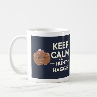 Keep Calm and Hunt Haggis Scottish Coffee Mug