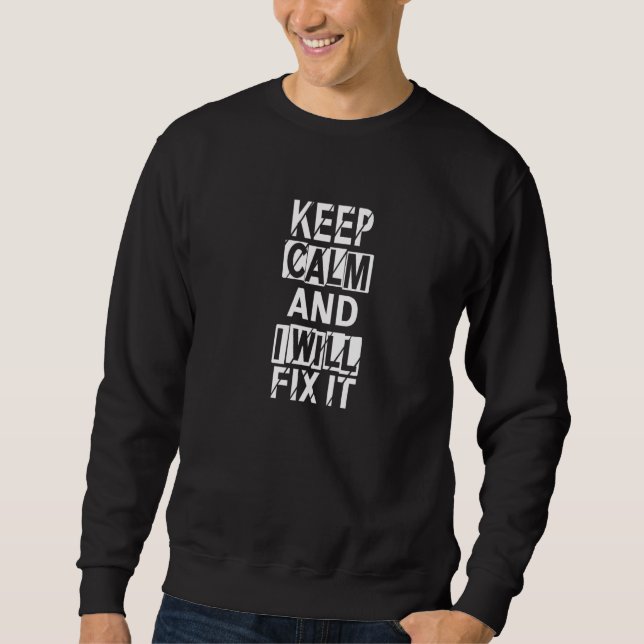 keep calm and i will fix it Tradesman plumbing Pip Sweatshirt (Front)