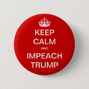 Keep Calm and Impeach Trump 6 Cm Round Badge