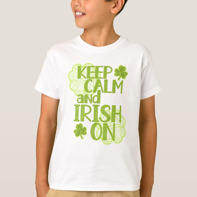 Keep Calm and Irish On Fun St. Patrick's Day T-Shirt (Front)