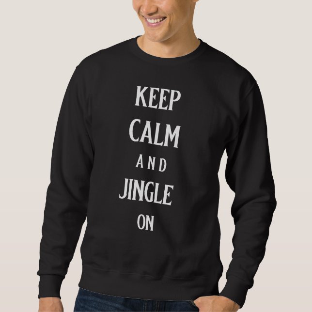 Keep Calm and Jiggle On Sweatshirt (Front)