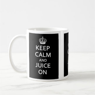 Keep Calm and Juice On! Mug