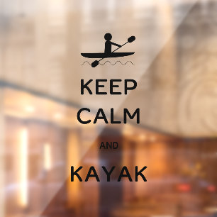 Keep Calm and Kayak Canoe Oar 