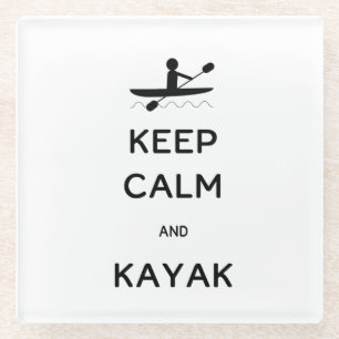 Keep Calm and Kayak   Glass Coaster