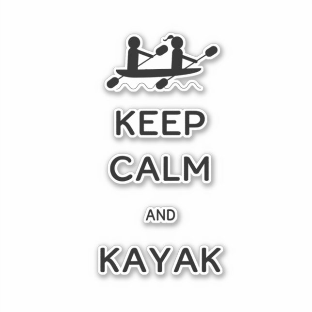 Keep Calm and Kayak with Me (Front)