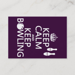 Keep Calm and Keep Bowling - all colours Business Card