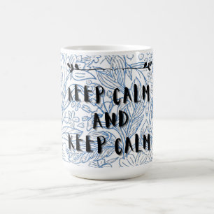 Keep calm and keep calm magic mug