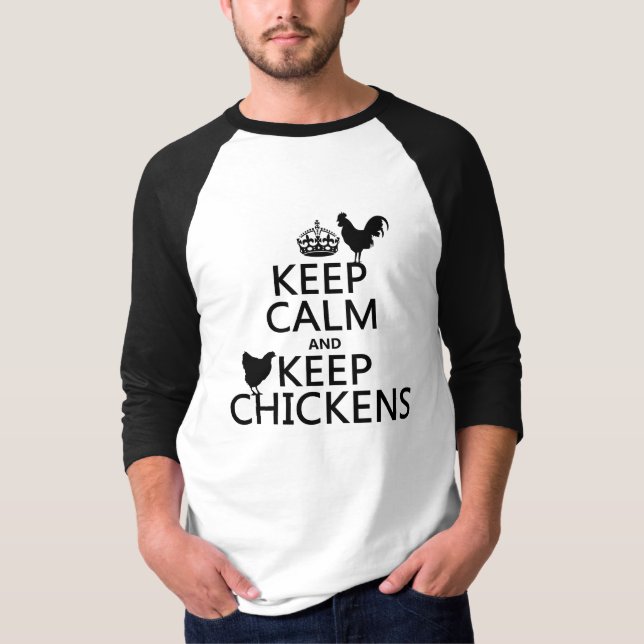 Keep Calm and Keep Chickens (any background T-Shirt (Front)