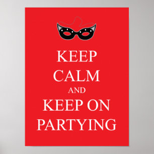 Keep Calm and Keep on Partying Poster
