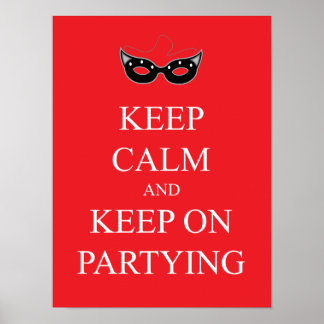 Keep Calm and Keep on Partying Poster