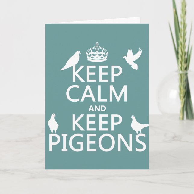 Keep Calm and Keep Pigeons - all colours Card (Front)
