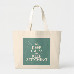 Keep Calm and Keep Stitching (all colours) Large Tote Bag