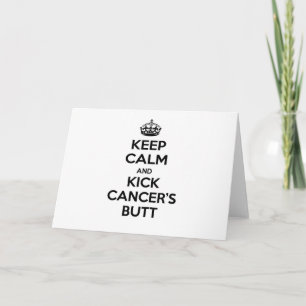 Keep Calm and Kick Cancer's Butt Card