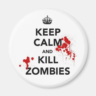 keep calm and kill zombies magnet