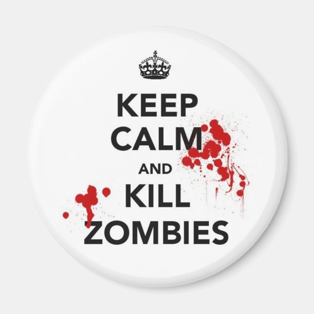 keep calm and kill zombies magnet (Front)