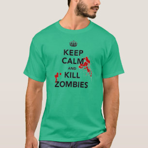 keep calm and kill zombies T-Shirt