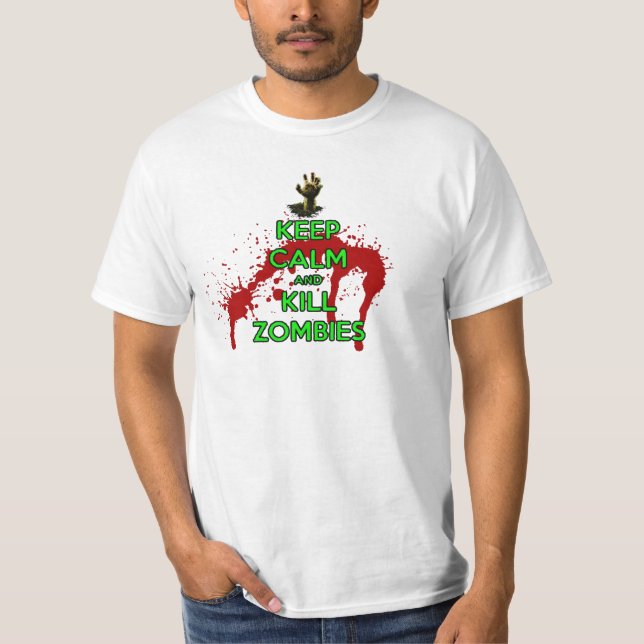 keep calm and kill zombies T-Shirt (Front)
