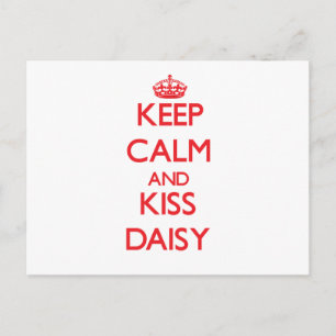 Keep Calm and Kiss Daisy Postcard