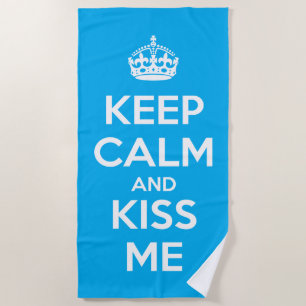 Keep Calm and Kiss Me Beach Towel