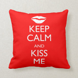 Keep Calm and Kiss Me Cushion