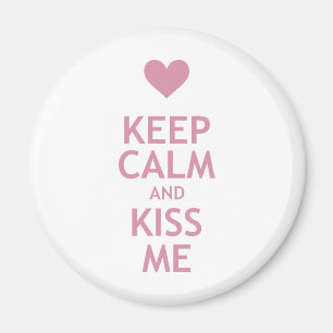 Keep Calm and Kiss Me Magnet