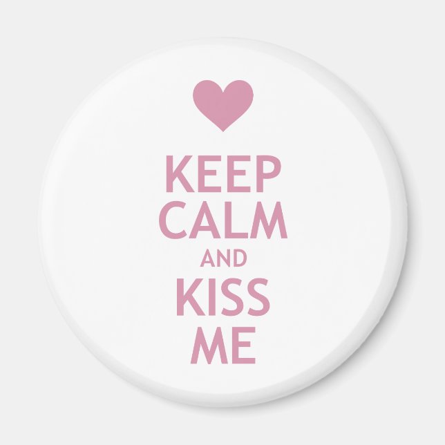 Keep Calm and Kiss Me Magnet (Front)