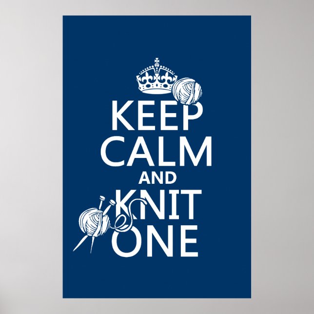 Keep Calm and Knit One - all colours Poster (Front)