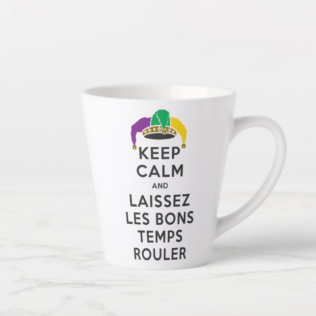 KEEP CALM and LAISSEZ LES BONS TEMPS ROULER Latte Mug (Right)