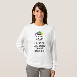KEEP CALM and LAISSEZ LES BONS TEMPS ROULER T-Shirt