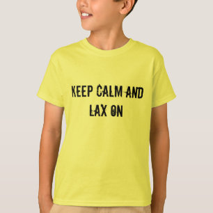 Keep Calm and Lax On Youth T-shrit T-Shirt