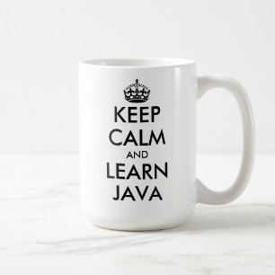 Keep calm and learn Java funny programmer's Coffee Mug