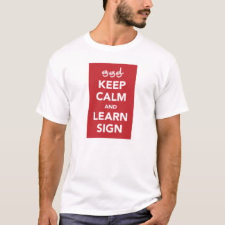 Keep calm and learn sign shirt. T-Shirt