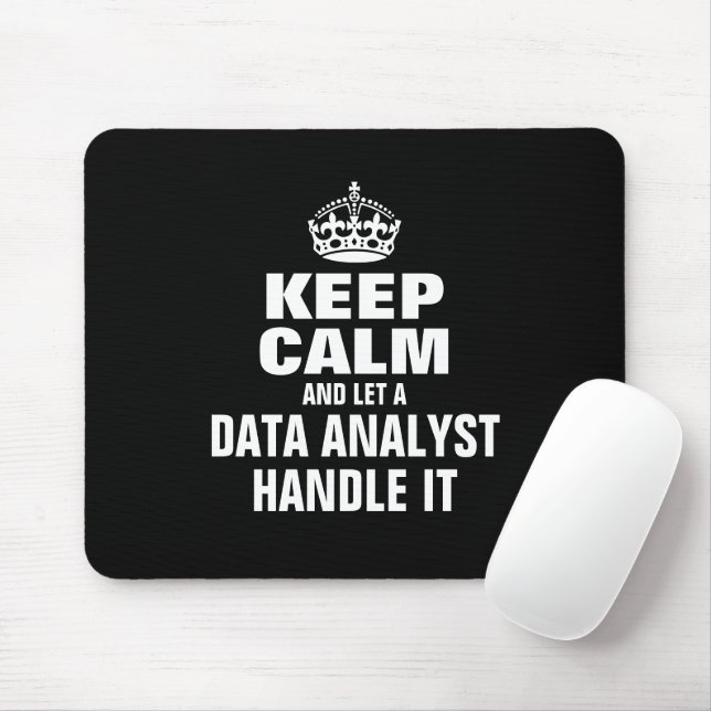 Keep calm and let a data analyst handle it mouse pad (With Mouse)