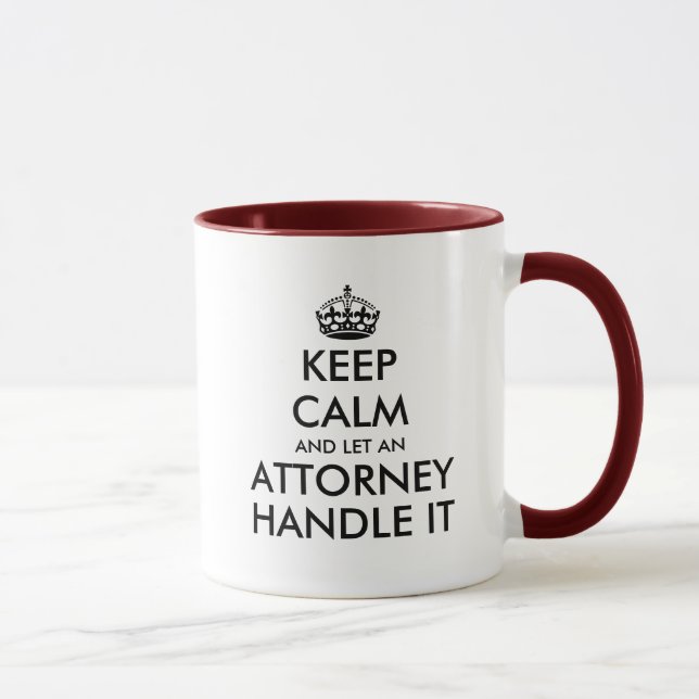 Keep calm and let a law attorney handle it funny mug (Right)